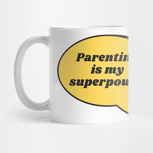 Parenting Is My Superpower by CoreDJ Sherman